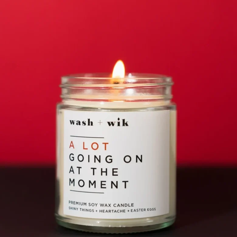 A candle that says " going on at the moment ".